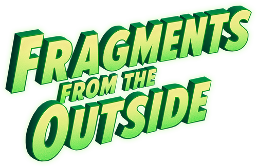 Fragments From The Outside